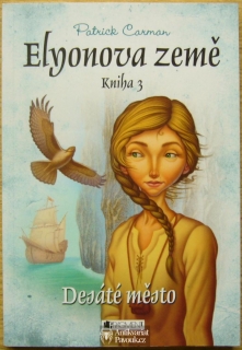 Patrick Carman - Elyonova země 3: Desáté město | 2014