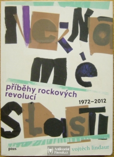 Vojtěch Lindaur - Neznámé slasti. Příběhy rockových revolucí 1972-2012 | 2012