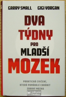 Garry Small, Gigi Vorgan - Dva týdny pro mladší mozek | 2018, NOVÁ