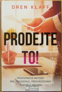 Oren Klaff - Prodejte to! | 2018, NOVÁ