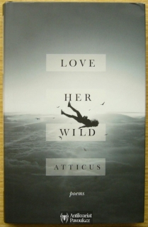 Atticus - Love Her Wild | 2017, anglicky