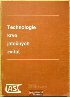 Jaroslav Vrchlabský a kol. - Technologie krve jatečných zvířat | 1990