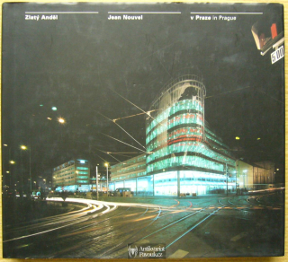 Irena Fialová - Zlatý Anděl. Jean Nouvel v Praze | 2000