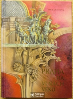 Inka Delevová - Praha na vlnách věků | 2004