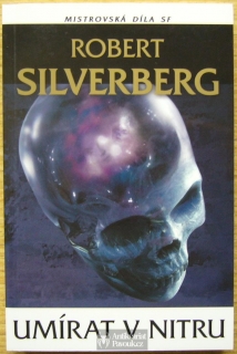 Robert Silverberg - Umírat v nitru | 2009, NOVÁ