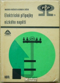 Josef Maurer, Ladislav Berber, Josef Zuček, Stanislav Roškota - Elektrické přípojky nízkého napětí | 1976