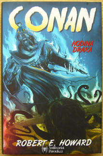 Robert E. Howard - Conan: Hodina draka | 2014, NOVÁ