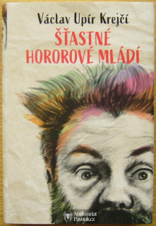 Václav Upír Krejčí - Šťastné hororové mládí | 2018, NOVÁ