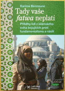 Karima Bennoune - Tady vaše fatwa neplatí | 2016, NOVÁ