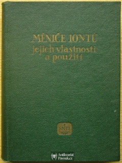 Jaromír Šmíd a kol. - Měniče iontů, jejich vlastnosti a použití | 1954