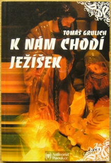 Tomáš Grulich - K nám chodí Ježíšek | 2005
