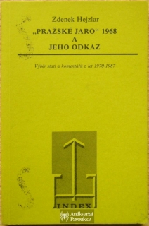 Zdenek Hejzlar - "Pražské jaro" 1968 a jeho odkaz | 1988, exil Index