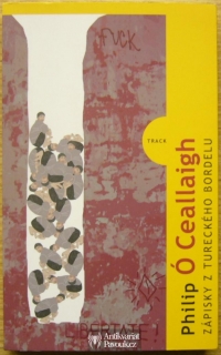 Philip Ó Ceallaigh - Zápisky z tureckého bordelu | 2009