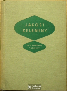 Svatopluk Štampach a kol. - Jakost zeleniny | 1957, s autogramy