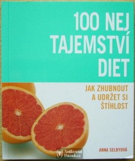 Anna Selbyová - 100 nej tajemství diet | 2009