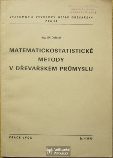 Jiří Doležal - Matematickostatistické metody v dřevařském průmyslu | 1973