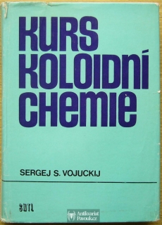 Sergej S. Vojuckij - Kurs koloidní chemie | 1984