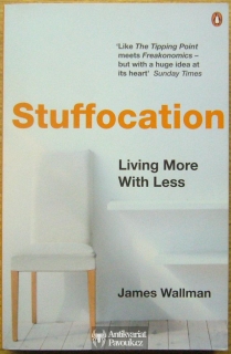 James Wallman - Stuffocation. Living More With Less | 2015