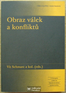 Vít Schmarc a kol. (eds) - Obraz válek a konfliktů | 2015, NOVÁ