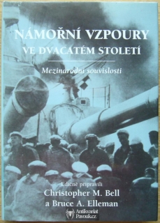 Christopher M. Bell, Bruce A. Elleman - Námořní vzpoury ve dvacátém století | 2004