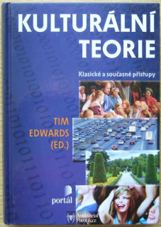 Tim Edwards (ed.) - Kulturální teorie | 2010
