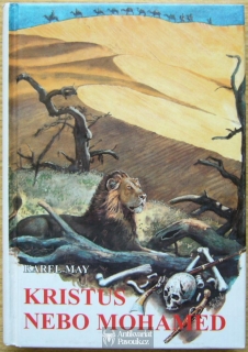 Karel May - Kristus nebo Mohamed | 1998