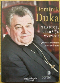 Tomasz Dostatni, Jaroslav Šubrt - Dominik Duka. Tradice, která je výzvou | 2011