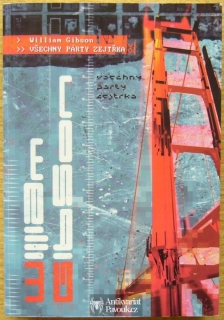William Gibson - Všechny párty zejtřka | 2003