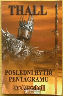 Joe Marshall - Thall: Poslední Rytíř pentagramu | 2006