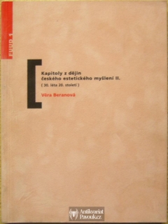 Věra Beranová - Kapitoly z dějin českého estetického myšlení II. (30. léta 20. století) | 2003