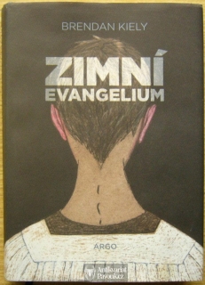Brendan Kiely - Zimní evangelium | 2015