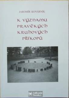 Jaromír Kovárník - K významu pravěkých kruhových příkopů | 1997