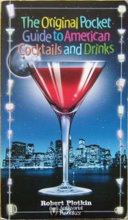 Robert Plotkin - The Original Pocket Guide to American Cocktails and Drinks | 2004, anglicky