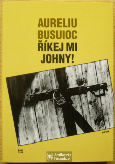 Aureliu Busuioc - Říkej mi Johny! | 2012