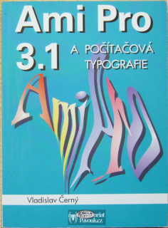 Vladislav Černý - AmiPro 3.1 a počítačová typografie | 1995