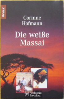 Corinne Hofmann - Die weisse Massai | 2003, německy