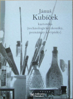 Jánuš Kubíček - Kartotéka (technologické zkoušky, poznámky a výpisky) | 2007