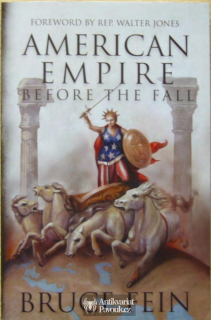 Bruce Fein - American Empire. Before the Fall | 2010, anglicky