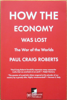 Paul Craig Roberts - How the Economy Was Lost | 2010, anglicky