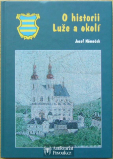 Josef Němeček - O historii Luže a okolí | 2006
