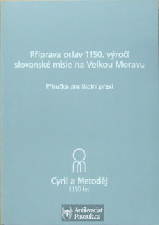 Příprava oslav 1150. výročí slovanské misie na Velkou Moravu | 2012